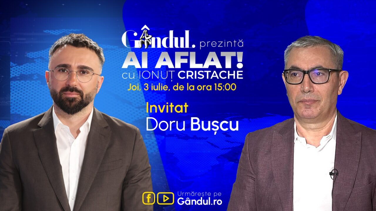 „Ai Aflat! cu Ionuț Cristache” începe joi, 3 iulie, de la ora 15.00, live pe Gândul. Invitat: Doru Bușcu
