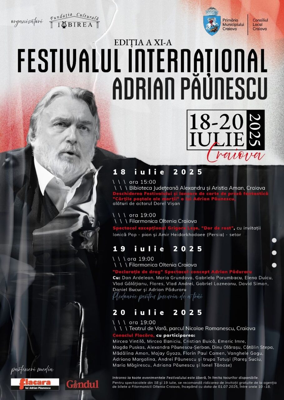 Fundația Culturală „Iubirea” organizează la Craiova ediția a XI-a a Festivalului Internațional Adrian Păunescu, în perioada 18-20 iulie 2025