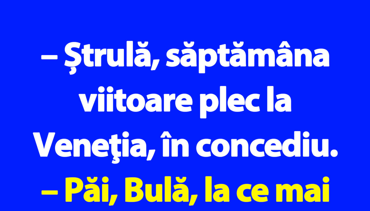 BANC | Bulă și concediul venețian