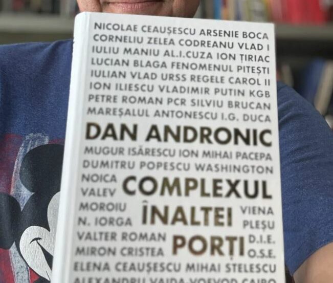 Jurnalistul Dan Andronic a publicat cartea-eveniment „Complexul Înaltei Porți”
