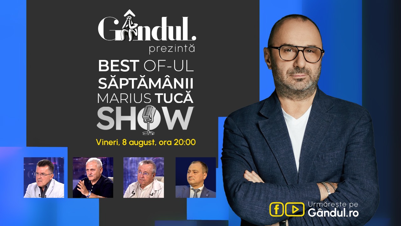 Gândul prezintă Best of Marius Tucă Show – vineri, 8 august, de la ora 20.00