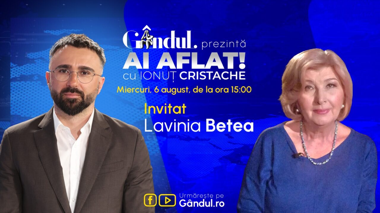 „Ai Aflat! cu Ionuț Cristache” începe miercuri, 6 august, de la ora 15.00, LIVE pe Gândul. Invitata emisiunii: prof. univ. dr. Lavinia Betea