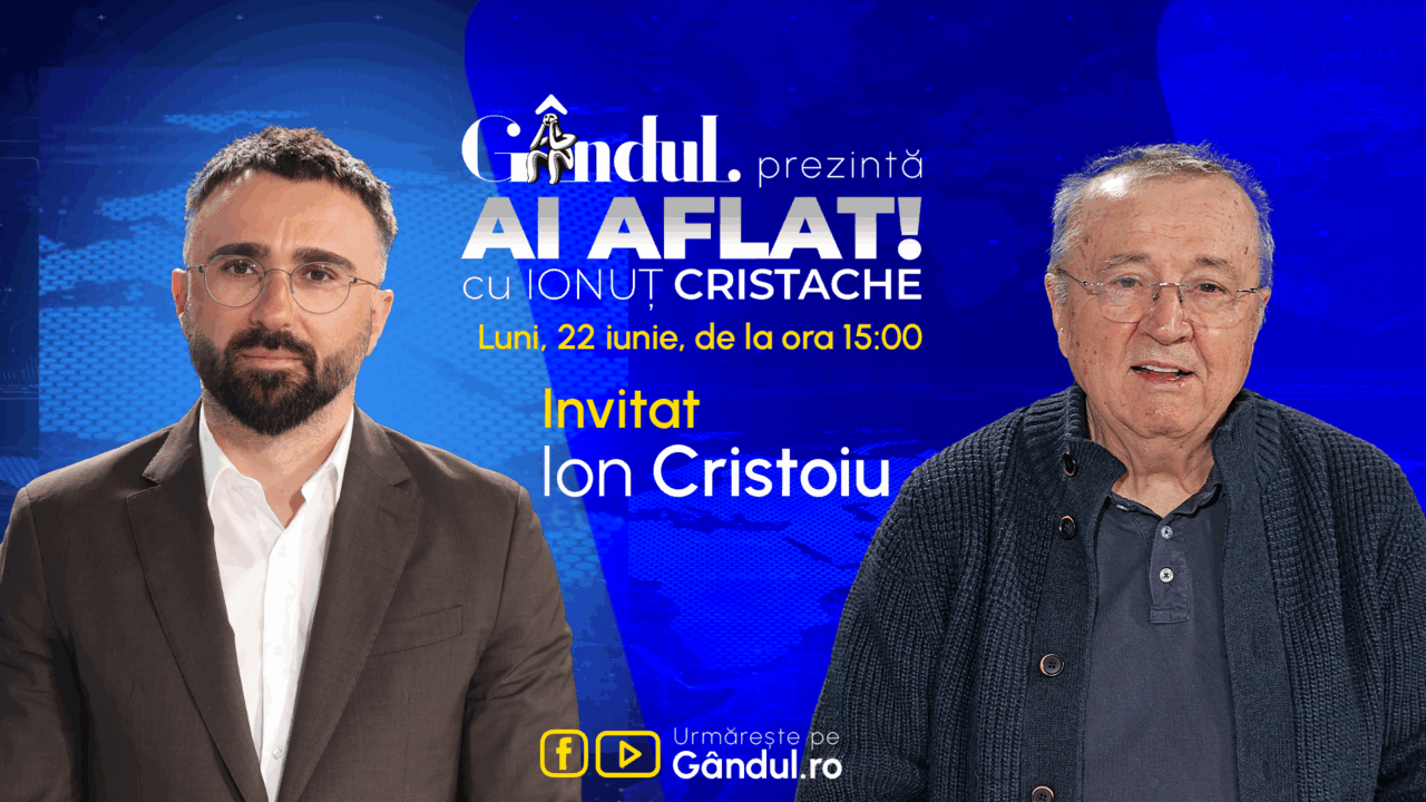 „Ai Aflat! cu Ionuț Cristache” începe luni, 22 iunie, de la ora 15.00, live pe Gândul. Invitat: Ion Cristoiu