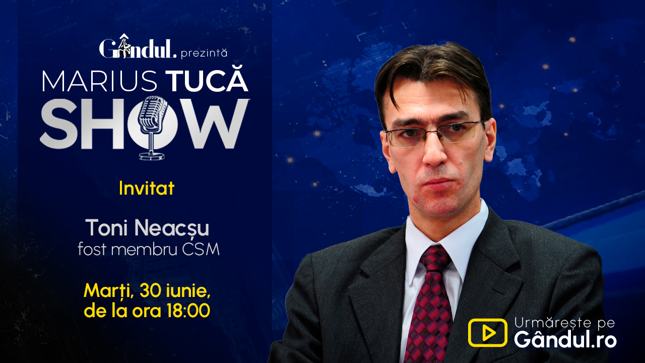 Marius Tucă Show începe marți, 30 iunie, de la ora 18.00, live pe Gândul. Invitat: Toni Neacșu