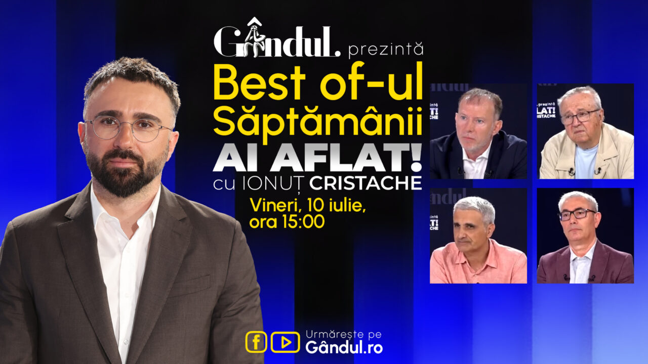Gândul prezintă Best Of Ai aflat! Cu Ionuț Cristache – vineri, 10 iulie, de la ora 15.00