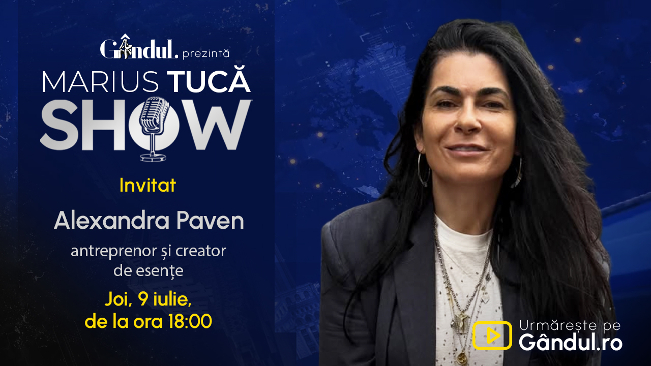 Marius Tucă Show începe joi, 9 iulie, de la ora 18.00, live pe Gândul. Invitat: Alexandra Paven