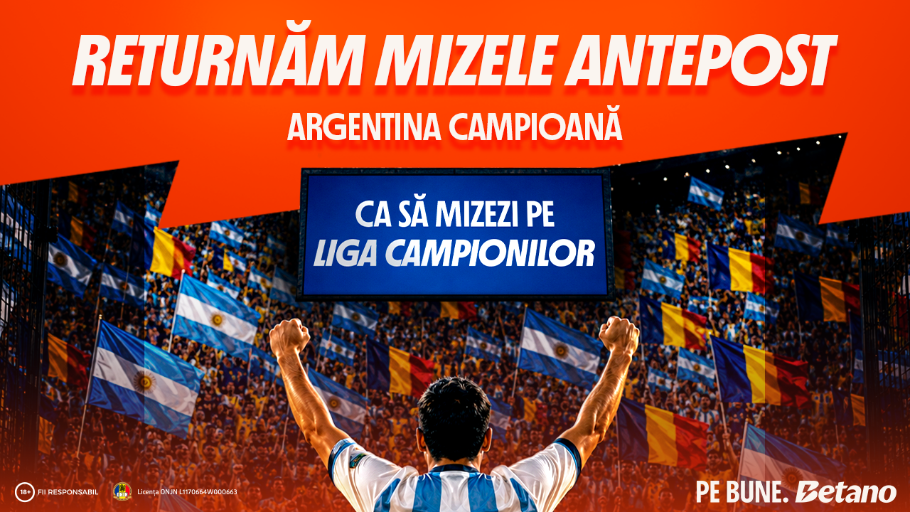 (P) Betano returnează toate mizele antepost pe „Argentina Campioană Mondială” sub formă de Pariuri Gratuite