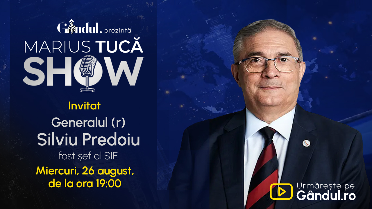 Marius Tucă Show începe miercuri, 26 august, de la ora 19.00, live pe Gândul. Invitat: Gen (R) Silviu Predoiu