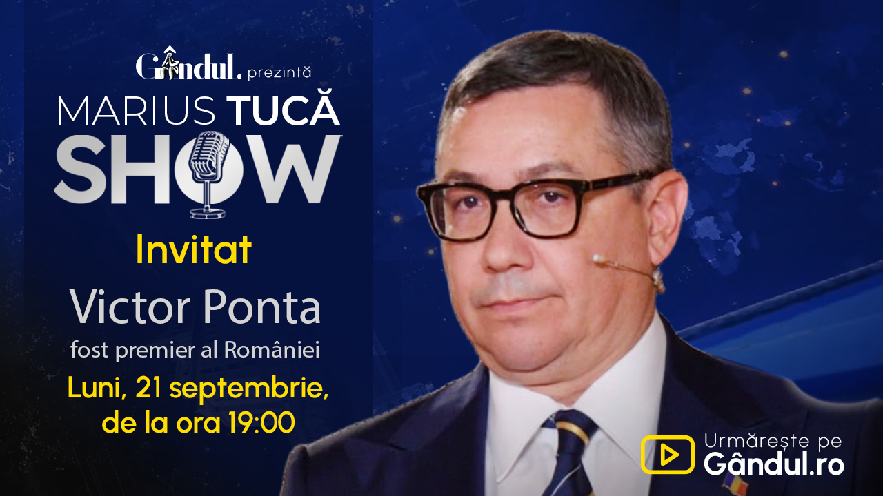 Marius Tucă Show începe luni, 21 septembrie, de la ora 19.00, pe Gândul Invitat: Victor Ponta