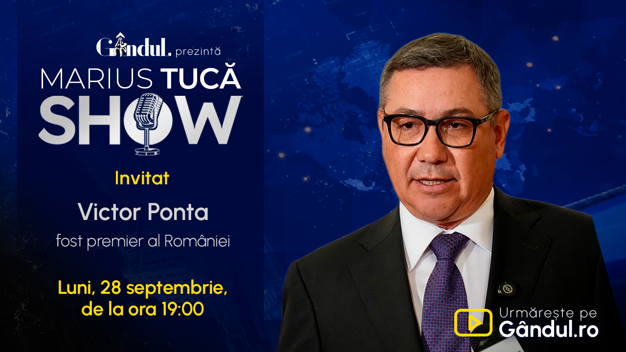 Marius Tucă Show începe luni, 28 septembrie, de la ora 19.00, pe Gândul. Invitat: Victor Ponta