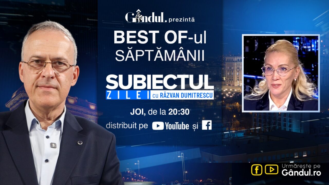 Gândul prezintă Best Of „Subiectul Zilei cu Răzvan Dumitrescu”. Joi, 01 octombrie, de la ora 20.30